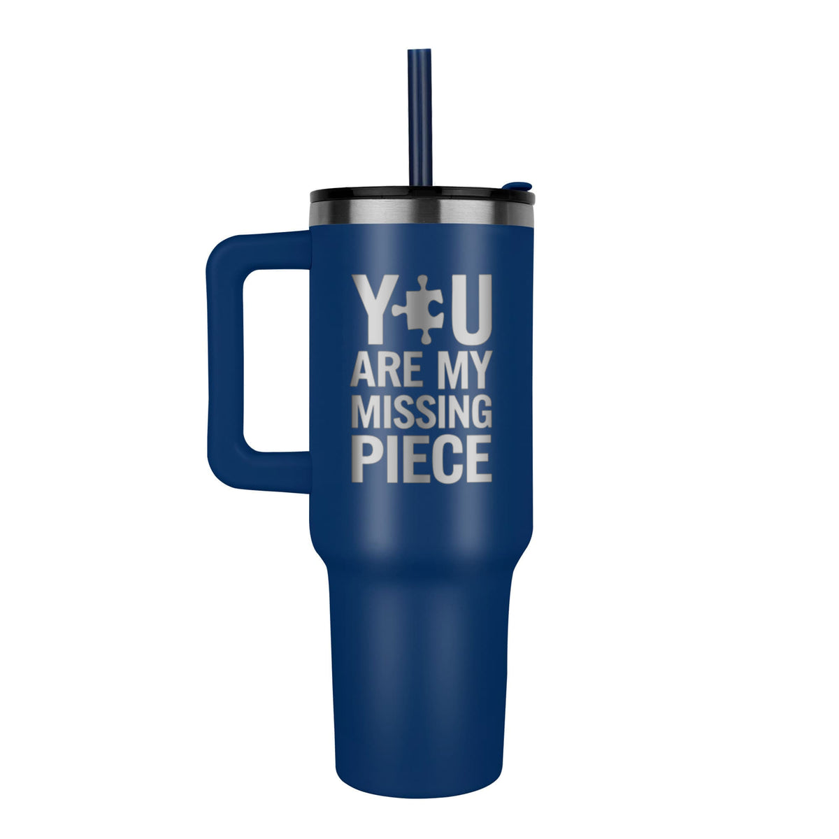 You Are My Missing Piece 40oz Engraved Tumbler
